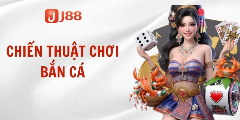 Chiến thuật chơi bắn cá